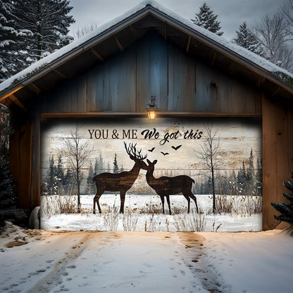 Lorva Deer Garage Door Banner Decoration You And Me We Got This