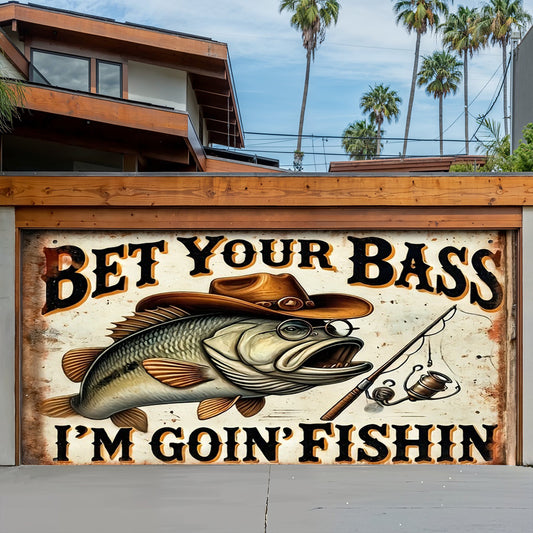 Lorva Fishing Garage Door Banner Decoration Bet Your Bass I'm Goin' Fishin