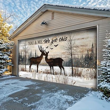 Lorva Deer Garage Door Banner Decoration You And Me We Got This